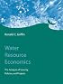 Water Resource Economics: The Analysis of Scarcity, Policies, and Projects