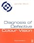 Diagnosis of Defective Colour Vision, 2e