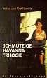 Schmutzige Havanna Trilogie
