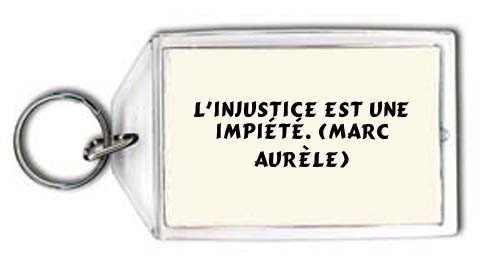Cover image : L'injustice est une impiété. (Marc Aurèle) Porte Clé