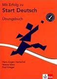 Mit Erfolg zu Start Deutsch - Pr&uuml;fungsvorbereitung Start Deutsch: Mit Erfolg zu Start Deutsch - &Uuml;bungsbuch - 