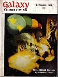 Galaxy Science Fiction, December 1952; Part 1 of Simak s *Ring Around the Sun* (Volume 5, No. 3)