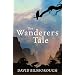 The Wanderer's Tale (Annals of Lyndormyn): Annals of Lindormyn 1 (Annals of Lyndormyn 1)