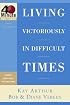 Living Victoriously in Difficult Times (40-Minute Bible Studies)