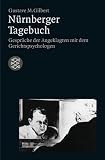 N&uuml;rnberger Tagebuch: Ehemaliger Gerichts-Psychologe beim N&uuml;rnberger Proze&szlig; gegen die Hauptkriegsverbrecher - (Die Zeit des Nationalsozialismus) - Gustave M. Gilbert