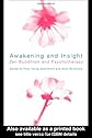 Awakening and Insight: Zen Buddhism and Psychotherapy