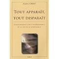Tout appara�t, tout dispara�t : Enseignements sur l'impermanence et la fin de la souffrance