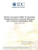 Review IDC Research  / Western European SMBs' IS Operating Budget Dynamics, Channel Selection, and Customer Satisfaction, 2005