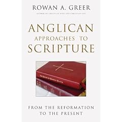 Anglican Approaches to Scripture: From the Reformation to the Present