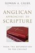 Anglican Approaches to Scripture: From the Reformation to the Present