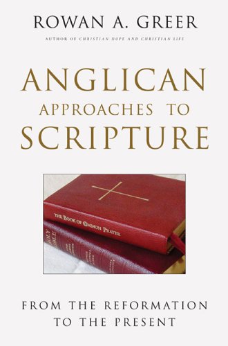 Anglican Approaches to Scripture: From the Reformation to the Present under Anglican in The Books Store