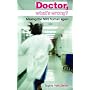 Doctor, What's Wrong?: Making the NHS Human Again