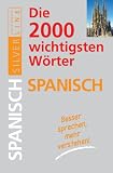Spanisch - Die 2.000 wichtigsten Wörter: Besser sprechen, mehr verstehen!