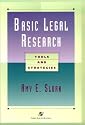 Basic Legal Research: Tools and Strategies (Legal research & writing text series)