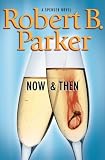 Now and Then (Spenser Mystery)