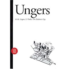 O. M. Ungers: The Dialectic City (Writings by Architects)