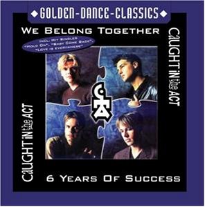 Caught in the Act - We Belong Together Lyrics - Zortam Music