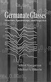 Germanate Glasses: Structure, Spectroscopy, and Properties