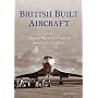 British Built Aircraft: South West and Central Southern England Vol 2