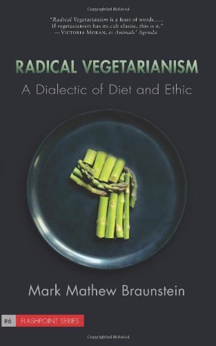 Radical Vegetarianism: A Dialectic of Diet and Ethic (Flashpoint)