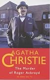 The Murder of Roger Ackroyd: A Hercule Poirot Mystery