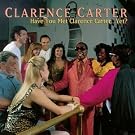 Have You Met Clarence Carter Yet