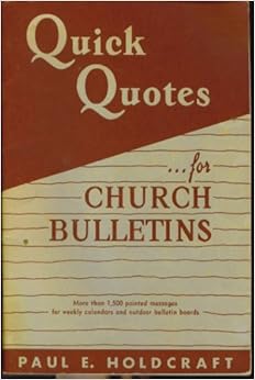 Quick Quotes for Church Bulletins Paul E. Holdcraft Amazon.com Books