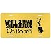 New  White German Shepherd Dog On Board  License Plate Dog