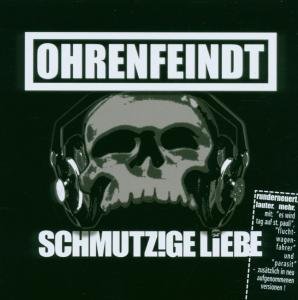 Ohrenfeindt - Schmutzige Liebe - Zortam Music