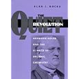 The Quiet Revolution: Hermann Kolbe and the Science of Organic Chemistry (California Studies in the History of Science)... by Alan J. Rocke