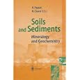 Soils and Sediments: Mineralogy and Geochemistry by Helene Paquet and Norbert Clauer