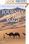 Journey of the Magi: Travels in Search of the Birth of Jesus; New Edition