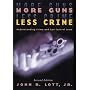 More Guns, Less Crime: Understanding Crime and Gun Control Laws (Studies in Law & Economics)