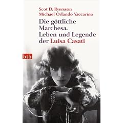 Die g�ttliche Marchesa - Leben und Legende der Luisa Casati