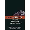 Animal Cruelty: Pathway to Violence Against People
