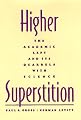Higher Superstition: The Academic Left and Its Quarrels with Science