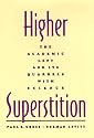 Higher Superstition: The Academic Left and Its Quarrels with Science