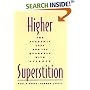 Higher Superstition: The Academic Left and Its Quarrels with Science