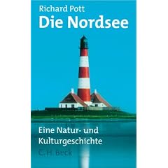 Die Nordsee: Eine Natur- und Kulturgeschichte