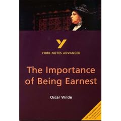 Oscar Wilde 'The Importance of Being Earnest' (York Notes Advanced)