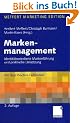 Markenmanagement. Grundfragen der identit�tsorientierten Markenf�hrung. Mit Best Practice - Fallstudien