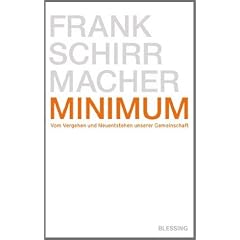 Minimum. Vom Vergehen und Neuentstehen unserer Gemeinschaft (Gebundene Ausgabe)