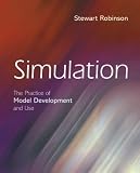 Simulation: The Practice of Model Developmentand Use