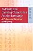 Teaching And Learning Chinese As a Foreign Language: A Pedagogical Grammar