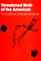 Threatened Birds of the Americas: The ICBP/IUCN Red Data Book (Third Edition, Part 2)