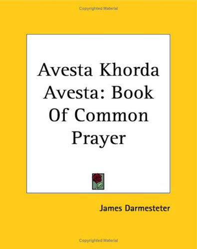 Avesta Khorda Avesta: Book Of Common Prayer under Zoroastrianism in The Books Store