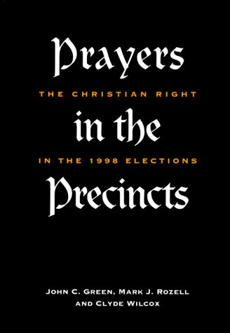 Image of: Prayers in the Precincts: The Christian Right in the 1998 Elections