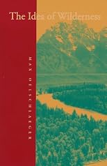 The Idea of Wilderness: From Prehistory to the Age of Ecology