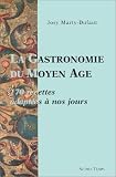 Revue Autres Temps  / La gastronomie du Moyen Age : 170 recettes adaptées à nos jours