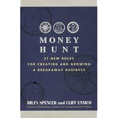 Money Hunt: 27 New Rules for Creating and Growing a Breakaway Business